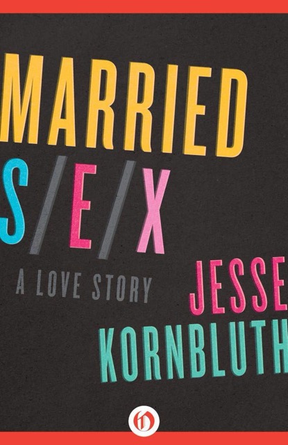 Married Sex Jesse Kornbluth